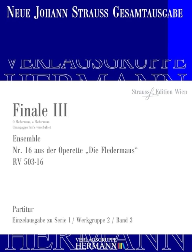 Die Fledermaus - Finale III (Nr. 16) RV 503-16